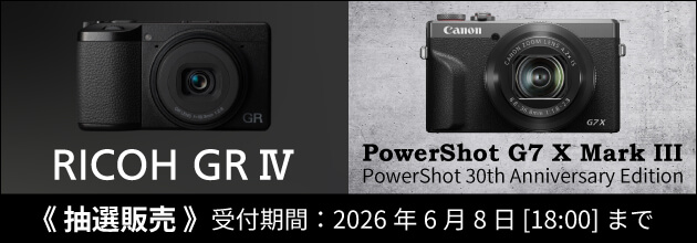 RICOH GRIV / Canon PowerShot G7 X Mark III 30th Anniversary Edition 2026年 6月入荷分 抽選販売のご案内
