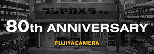 80th ANNIVERSARY フジヤカメラ